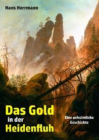 Cover Das Gold in der Heidenfluh