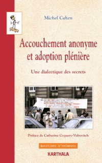 Cover Accouchement anonyme et adoption plénière - Une dialectique des secrets