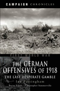 Cover German Offensives of 1918