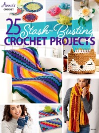 Cover 25-Stash Busting Crochet Projects