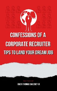 Cover Confessions of a Corporate Recruiter