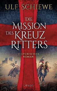 Cover Die Mission des Kreuzritters