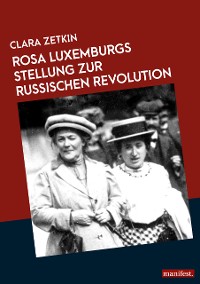 Cover Rosa Luxemburgs Stellung zur russischen Revolution