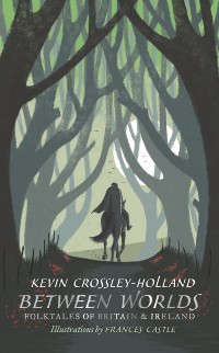 Cover Between Worlds: Folktales of Britain & Ireland