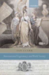 Cover International Legitimacy and World Society