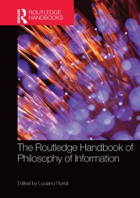 Cover The Routledge Handbook of Philosophy of Information