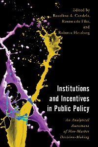 Cover Institutions and Incentives in Public Policy