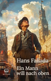 Cover Hans Fallada – Ein Mann will nach oben (Novelaris Klassik)