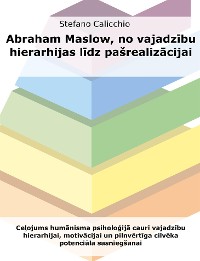 Cover Abrahams Maslovs, no vajadzību hierarhijas līdz pašrealizācijai