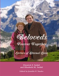 Cover Beloveds, Forever Together: Letters of Eternal Love
