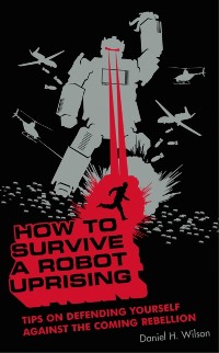 Cover How to Survive a Robot Uprising