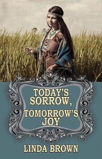 Cover Today's Sorrow, Tomorrow's Joy