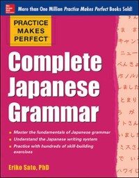 Cover Practice Makes Perfect Complete Japanese Grammar (EBOOK)