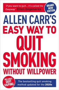 Cover Allen Carr's Easy Way to Quit Smoking Without Willpower - Includes Quit Vaping