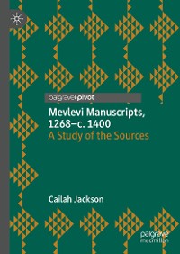Cover Mevlevi Manuscripts, 1268–c. 1400
