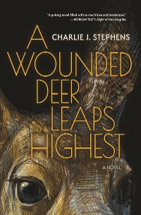 Cover A Wounded Deer Leaps Highest