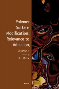 Cover Polymer Surface Modification: Relevance to Adhesion, Volume 5