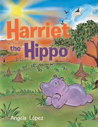 Cover Harriet the Hippo
