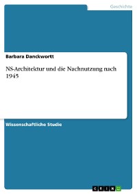 Cover NS-Architektur und die Nachnutzung nach 1945