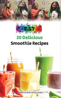 Cover 20 Delicious Smoothie Recipes