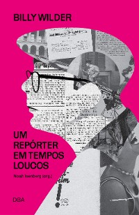 Cover Billy Wilder: um repórter em tempos loucos