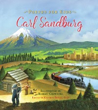Cover Poetry for Kids: Carl Sandburg