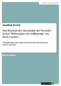 Cover Das Konzept der Autonomie der Vernunft in der "Philosophie der Aufklärung" von Ernst Cassirer