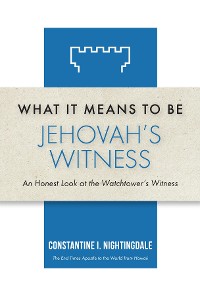 Cover What It Means to Be a Jehovah's Witness