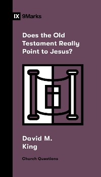Cover Does the Old Testament Really Point to Jesus?