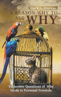 Cover A Reason Why to Ask Why