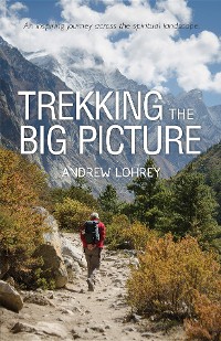 Cover Trekking the Big Picture