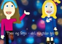 Cover Tilde og Silja - det magiske lys