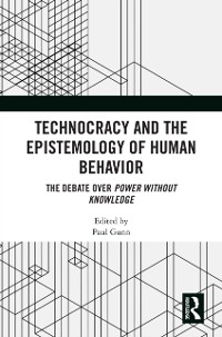 Cover Technocracy and the Epistemology of Human Behavior