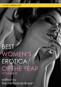 Cover Best Women's Erotica of the Year, Volume 8