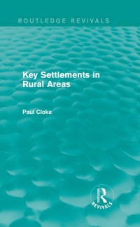 Cover Key Settlements in Rural Areas (Routledge Revivals)