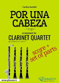 Cover Por una cabeza - Clarinet Quartet score & parts