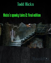 Cover Hicks’s spooky tales 2: Final edition