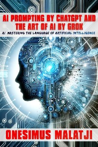 Cover AI Prompting by ChatGPT & The Art of AI by Grok AI