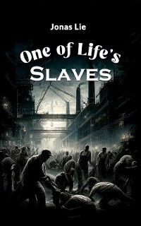 Cover One Of Life's Slaves