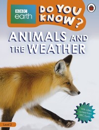 Cover Do You Know? Level 2   BBC Earth Animals and the Weather