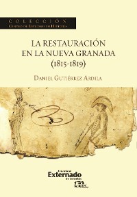 Cover La restauración en la Nueva Granada (1815-1819)