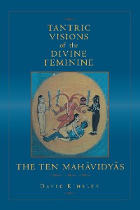 Cover Tantric Visions of the Divine Feminine