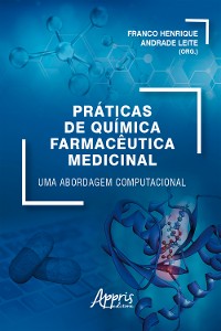 Cover Práticas de Química Farmacêutica Medicinal: Uma Abordagem Computacional