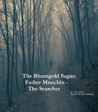 Cover Rhumgold Sagas: Father Mnuchin - The Searcher