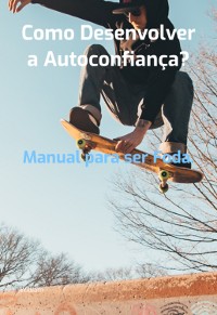 Cover Como Desenvolver A Autoconfiança?