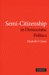 Cover Semi-Citizenship in Democratic Politics
