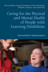 Cover Caring for the Physical and Mental Health of People with Learning Disabilities