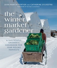 Cover The Winter Market Gardener