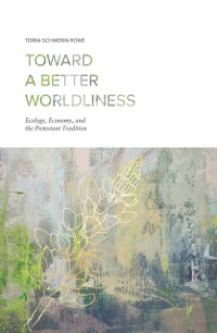 Cover Toward a Better Worldliness