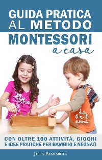 Cover Guida Pratica al Metodo Montessori a Casa